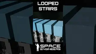 Looped stairs in Space Engineers
