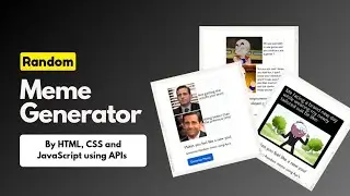 Build a Random Meme Generator with API, HTML, CSS & JavaScript | 2024 Full Tutorial