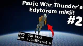 Psuje War Thunder'a #2 - Kosmos i inne anomalie