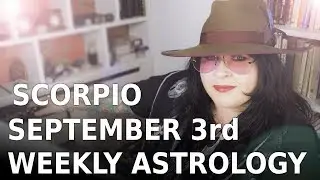 Scorpio Weekly Astrology 3rd September Forecast 2018