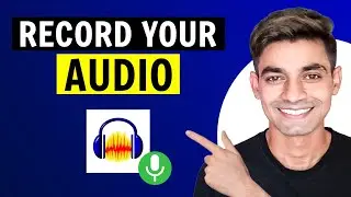 How to Record Audio in Audacity (Step By Step)