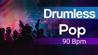 Drumless Pop 90 Bpm ,No Drums pop track