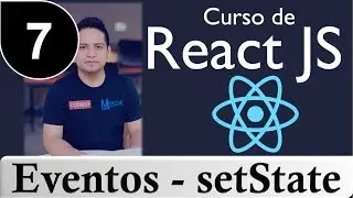 07 - Curso de React.js desde cero - eventos - setState
