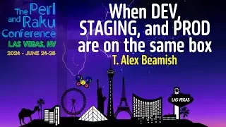 When DEV, STAGING, and PROD are on the same box - T. Alex Beamish - TPRC 2024 - Lightning Talk