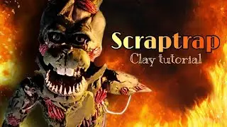 🔥 SCRAPTRAP | MADE WITH CLAY | FNAF 6 | FIVE NIGHTS AT FREDDY'S 6