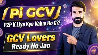 Pi GCV P2P K Liye Kya Value Ho Gi? GCV Lovers Ready Ho Jao | Pi Network GCV | Albarizon Crypto