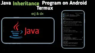 How to do Java Inheritance Program on Android Termux