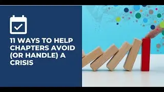 11 Ways to Help Chapters Avoid (Or handle) a Crisis