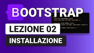 Installazione di Bootstrap - Corso Bootstrap 5 Italiano Lezione  02