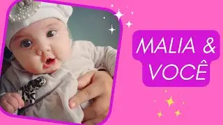 MALIA & VOCÊ -  MOMENTOS