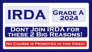 Why one should not join IRDA Grade A Job!