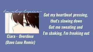 Ciara - Overdose (Dave Luxe Remix) (Lyrics) 