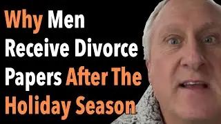 Why Men Receive Divorce Papers After The Holiday Season