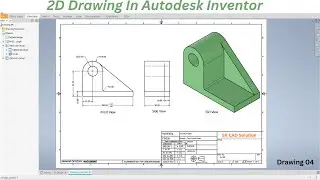 2D Detailing In Autodesk Inventor | 04 | manufacturing drawing