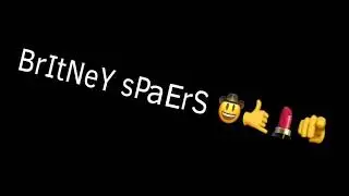 BrItNeY sPaErS 🤠