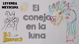 El conejo en la luna| Leyenda mexicana