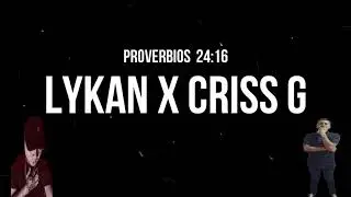 Proverbios 24 16 LYKAN X CRISS G