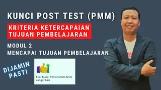Jawaban Post Test Modul 2 Mencapai Tujuan Pembelajaran - Kriteria Ketercapaian Tujuan Pembelajaran