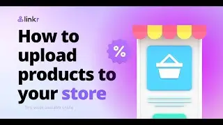 How to upload products to your store