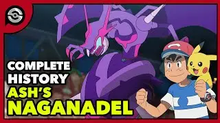 Ash's Naganadel: From Poipole to HERO | Complete History