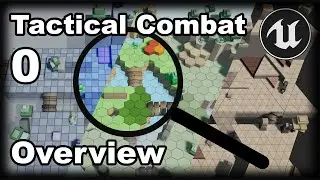 Tactical Combat 0 - Project Overview - Unreal Engine Tutorial Turn Based