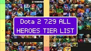 DOTA 2 7.29 ALL HEROES TIER LIST - Huskar = god Dawnbreaker = dog?