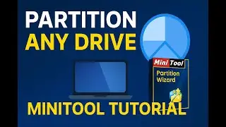 How to Partition any Hard Drive on Windows using MiniTool Partition Wizard