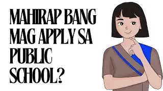 MAHIRAP DAW MAG APPLY SA PUBLIC SCHOOL MY POV