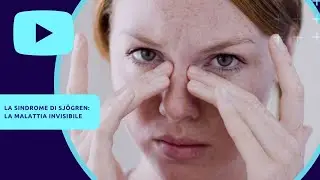 La Sindrome di Sjogren: la malattia invisibile