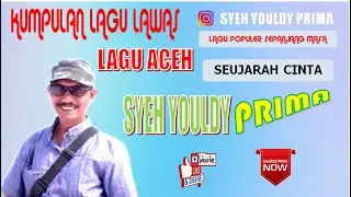 LAGU ACEH - SEUJARAH CINTA - SYEH YOULDI PRIMA ( OFFICIAL )