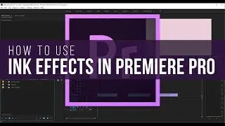Create Amazing Ink Effects in Premiere Pro