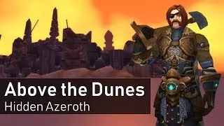Above the Dunes - Exploring the Secrets That Lie Outside the Temple of Ahn'Qiraj