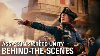 Assassin’s Creed Unity Behind-The-Scenes – Part 1