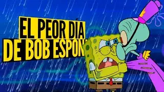 EL PEOR DÍA DE BOB ESPONJA | BOB ESPONJA RESUMEN