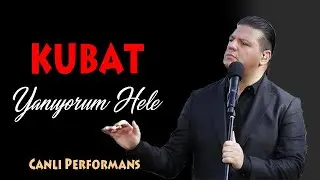 Kubat - Yanıyorum Hele (Canlı Performans)
