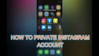 HOW TO PRIVATE INSTAGRAM ACCOUNT