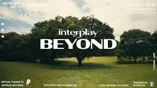 interplay - Beyond (Official Video)