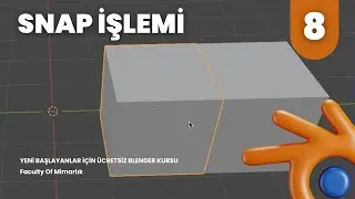 Snap İşlemi  - Yeni başlayanlar için ücretsiz blender kursu