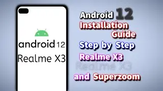 Android 12 and 13 Custom rom for Realme X3 and Superzoom / Full Installation Guide Step by Steps🔥🔥