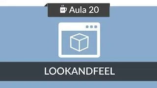 Interface Gráfica Java no Netbeans - Aula #20 - Tema JFrame - LookAndFeel
