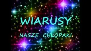 WIARUSY - Nasze  chłopaki