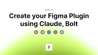 How to: Create your own Figma Plugin using Claude or Bolt AI