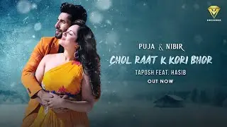 CHOL RAAT K KORI BHOR presenting PUJA BANERJEE & NIBIR ADNAN | TEASER | TAPOSH featuring HASIB