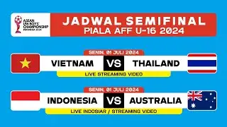 Jadwal Semi Final Piala AFF U16 2024 Hari Ini