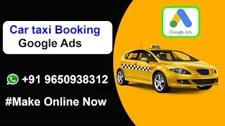 How To Create Car Taxi Booking Google Ads Account| Airport Taxi Booking Transfers Ads