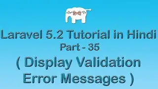 Laravel 5 Tutorial for Beginners in Hindi ( Display Validation Error Messages ) | Part-35