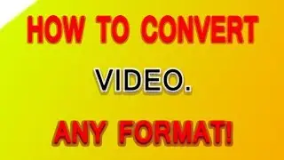 How to Convert Video. Any Format! NO VIRUSES