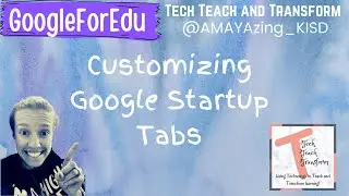 Customizing Google Startup Tabs