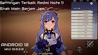 Settingan Redmi Note 11 Genshin Impact | Android 12