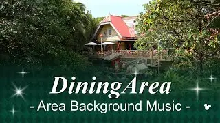 Adventureland DiningArea - Area Music | at Tokyo Disneyland